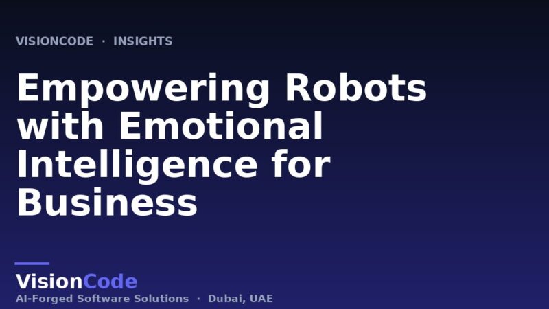 Empowering Robots with Emotional Intelligence for Business