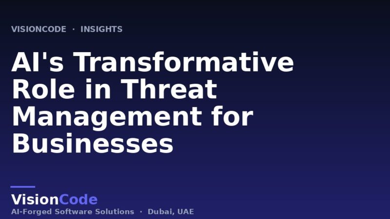 AI's Transformative Role in Threat Management for Businesses