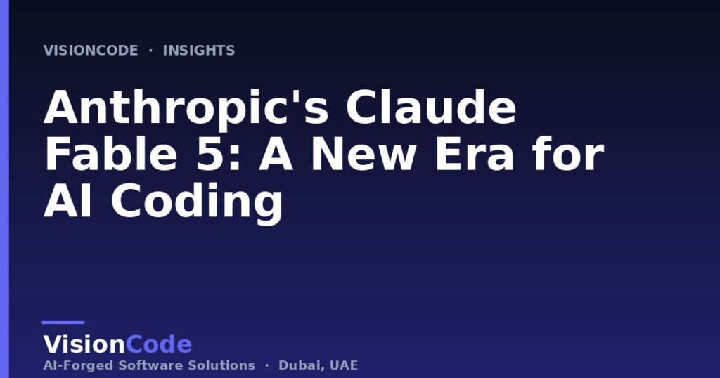 Anthropic's Claude Fable 5: A New Era for AI Coding